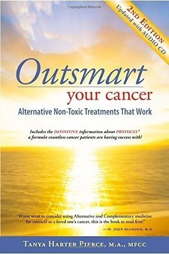 Outsmart Your Cancer: Alternative Non-toxic Treatments That
