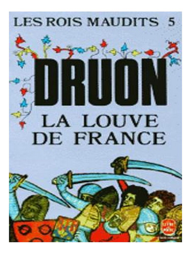 Les Rois Maudits 5: La Louve De France (paperback) - M. Ew03