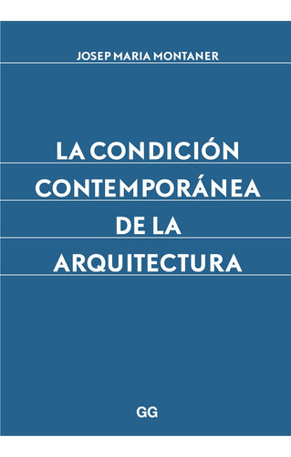 La Condicion Contemporanea De La Arquitectura