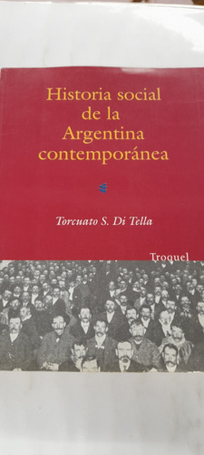 Historia Social Argentina Contemporánea Torcuato Di Tella