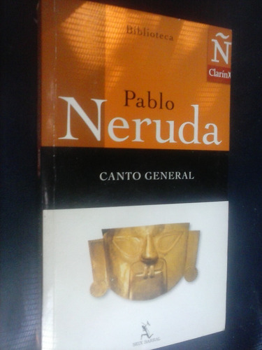 Canto General - Pablo Neruda - Poesía - Clarín, Seix Barral,