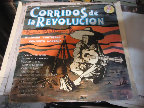 Bulmaro Contreras Corridos De La Revolucion Lp