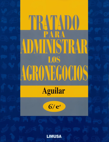 Tratado Para Administrar Los Agronegocios 6a Ed