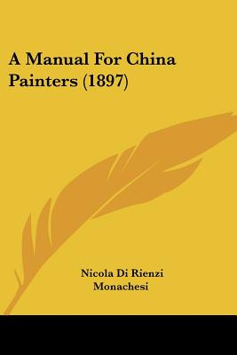 Libro A Manual For China Painters (1897) - Monachesi, Nic...