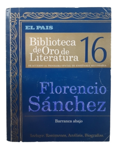 Biblioteca De Oro De Literatura 16 / Florencio Sánchez