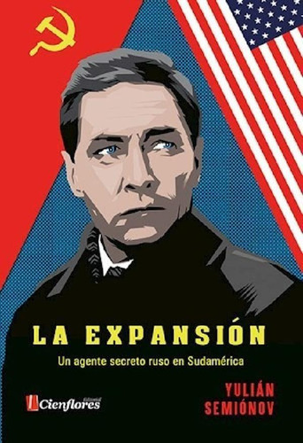 Libro - Expansion Un Agente Secreto Ruso En Sudamerica - Se