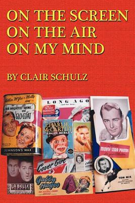 Libro On The Screen On The Air On My Mind - Clair Schulz