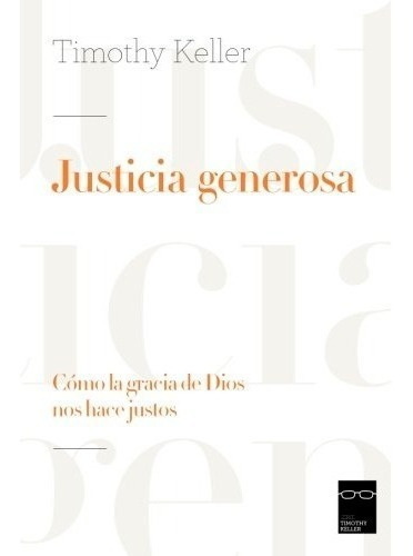 Justicia Generosa - Timothy Keller