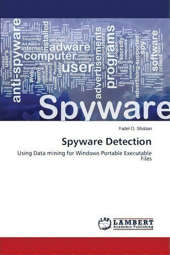 Spyware Detection, De O Shaban Fadel. Editorial Lap Lambert Academic Publishing, Tapa Blanda En Inglés