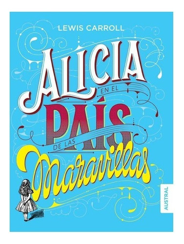 Libro Alicia En El Pais De Las Maravillas. Lewis Carroll