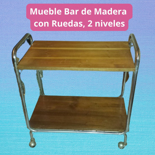 Mueble Bar De Madera Con Ruedas, 2 Niveles
