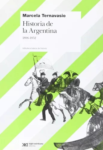 Historia Argentina 1806-1852 - Siglo Xxi