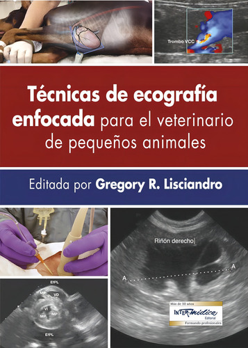 Lisciandro: Técnicas De Ecografía Enfocada Pequeños Animales