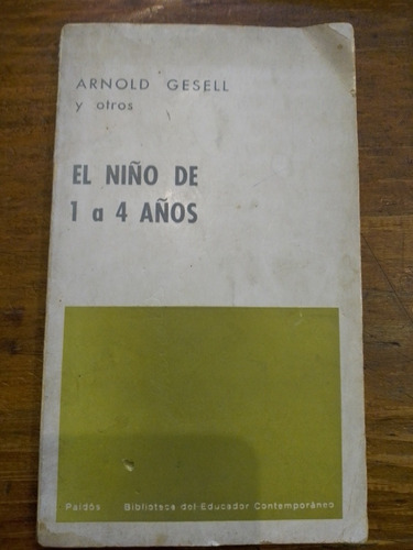 El Niño De 1 A 4 Años - Arnold Gesell Y Otros - Paidós