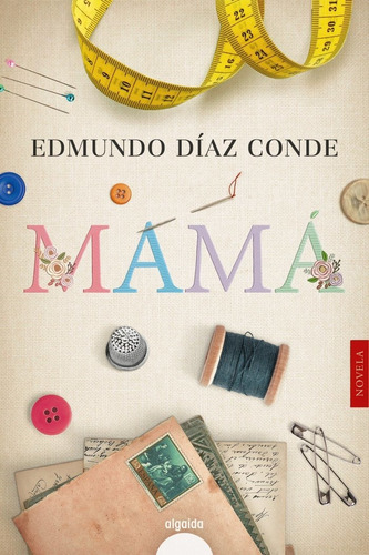 Mama, De Diaz Conde, Edmundo. Editorial Algaida Editores, Tapa Blanda En Español