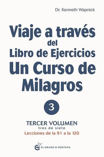 Viaje A Través D/ Libro De Ejercicios De Curso De Milagros 3