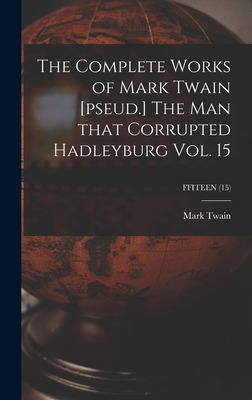 Libro The Complete Works Of Mark Twain [pseud.] The Man T...