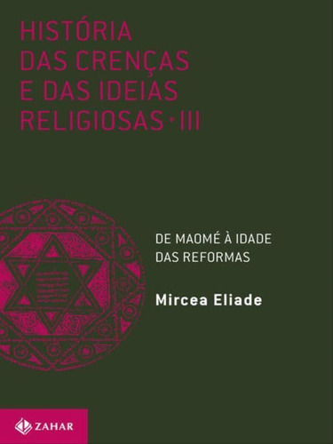 História Das Crenças E Das Ideias Religiosas - Vol. 3
