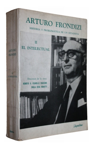 Arturo Frondizi 2 El Intelectual - P. Virasoro / Menotti