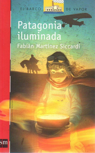 Patagonia Iluminada Fabian Martinez Siccardi 