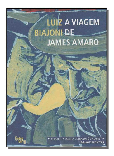 Viagem De James Amaro, A, De Biajoni, Luiz. Editora Lingua Geral Em Português