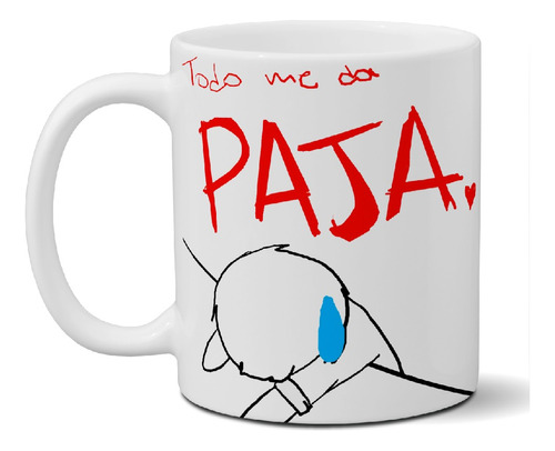 Tazas De Cerámica Meme Todo Me Da Paja Exclusiva Articulo 78