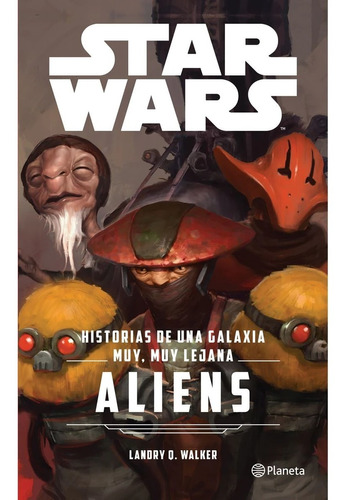 Star Wars Aliens Historias De Una Galaxia Muy Muy / Planeta