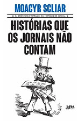 Histórias Que Os Jornais Não Contam