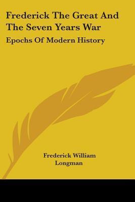 Libro Frederick The Great And The Seven Years War : Epoch...