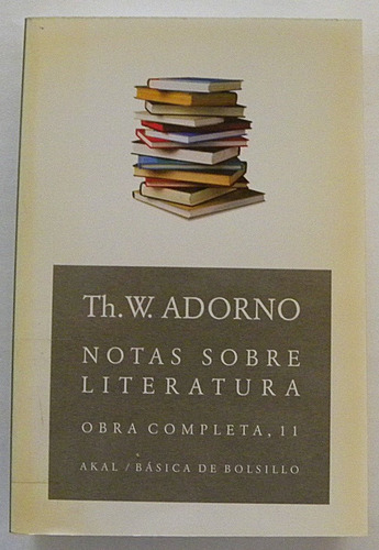 Notas Sobre Literatura - Obra Completa 11 - Th. W. Adorno