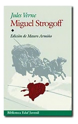 Miguel Strogoff, De Julio Verne. Editorial Edaf, Tapa Blanda En Español