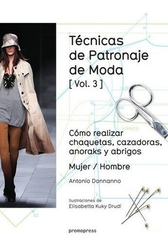 Libro - Tecnicas De Patronaje De Moda - Vol. 3 - Antonio Don