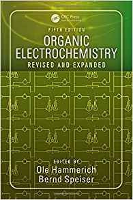 Organic Electrochemistry Revised And Expanded