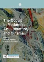 Comprar The Occult In Modernist Art, Literature, And Cinema - Tes...
