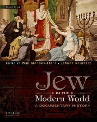 The Jew In The Modern World - Paul Mendes-flohr