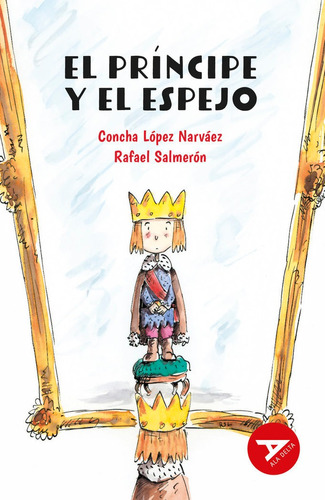 Libro El Principe Y El Espejo - Lopez Narvaez, Concha