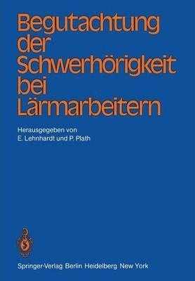 Begutachtung Der Schwerhoerigkeit Bei Larmarbeitern - T B...