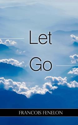 Libro Let Go - Francois Fenelon