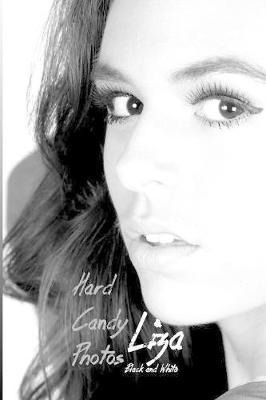 Libro Hard Candy Photos, Liza In Black & White - Bob Clarke