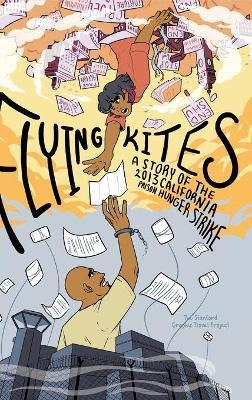 Libro Flying Kites : A Story Of The 2013 California Priso...