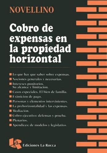 Cobro de expensas en la propiedad horizontal, de NOVELLINO, NORBERTO J.. Editorial La Rocca en español