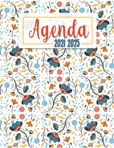 Libro: Agenda 2021 2025: Agenda Semanal 5 Años Desde Enero D