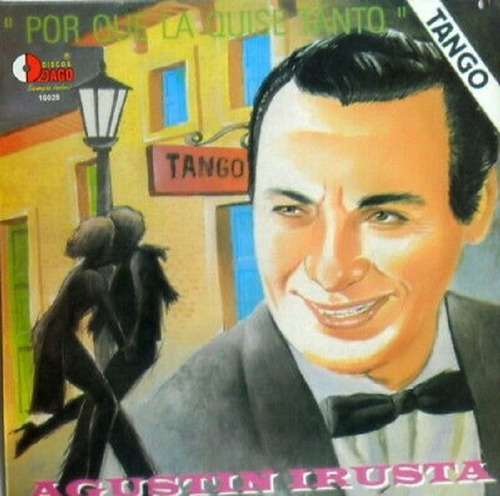 Agustin Irusta *porque La Quise Tanto*tango Dago 1996 Lp