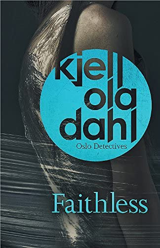 Faithless (5) (oslo Detective Series), De Dahl, Kjell Ola. Editorial Orenda Books, Tapa Blanda En Inglés