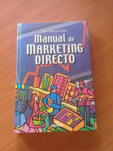 Libro Fisico Manual De Marketing Directo. Juan Manuel Ríos