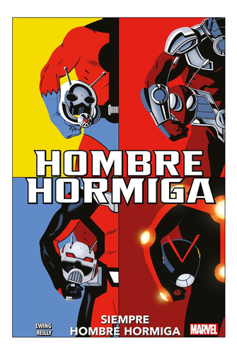 100% Marvel Hombre Hormiga. Siempre Hombre Hormiga, De Tom Reilly. Editorial Panini Comics En Español