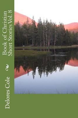 Libro Book Of Christian Short Stories Vol. 8 - Delores Cole