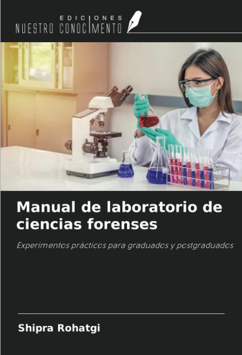 Libro: Manual De Laboratorio De Ciencias Forenses: Experimen