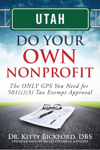 Libro: Utah Do Your Own Nonprofit: The Only Gps You Need For