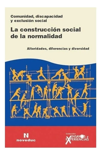 La Construcción Social De La Normalidad - Forster Vallejos